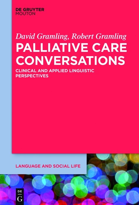 Palliative Care Conversations - David Gramling, Robert Gramling