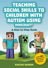 Teaching Social Skills to Children with Autism Using Minecraft(R) -  Raelene Dundon