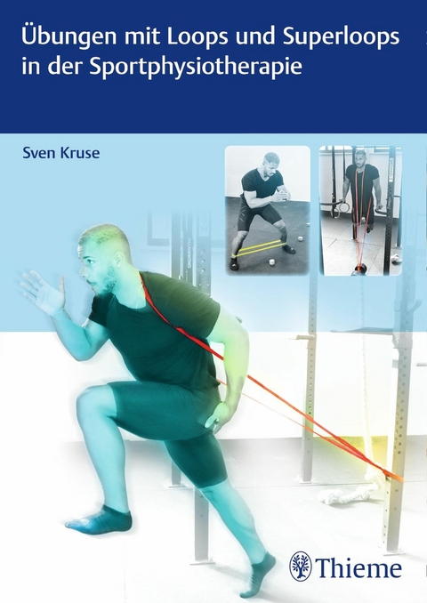 Übungen mit Loops und Superloops in der Sportphysiotherapie -  Sven Kruse