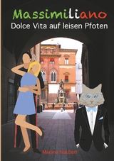 Massimiliano Dolce Vita auf leisen Pfoten (illustrierte Ausgabe) - Martina Naubert