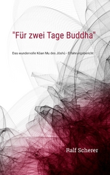 "Für zwei Tage Buddha" - Ralf Scherer