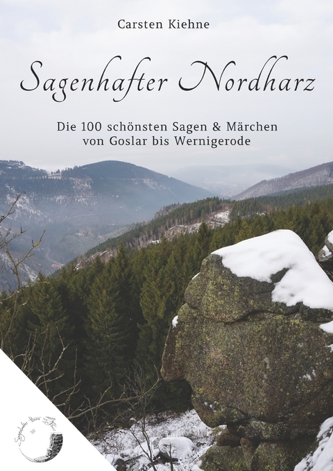 Sagenhafter Nordharz - Carsten Kiehne