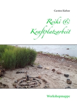 Reiki & Kraftplatzarbeit - Carsten Kiehne