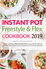 Weight Watchers Instant Pot Freestyle and Flex Cookbook 2019 (Weight Watchers 2019) -  WW Freestyle cookbook 2019,  Jean Jones