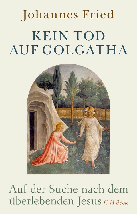 Kein Tod auf Golgatha -  Johannes Fried