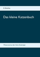 Das kleine Katzenbuch - A. Ketschau