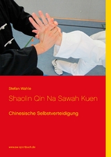 Shaolin Qin Na Sawah Kuen - Stefan Wahle