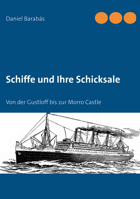 Schiffe und Ihre Schicksale - Daniel Barabás