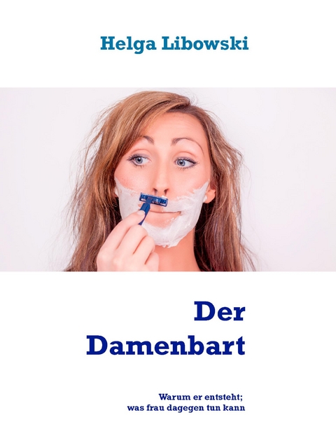 Der Damenbart - Helga Libowski