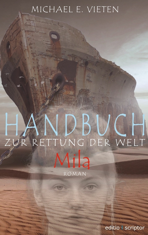 Handbuch zur Rettung der Welt - Mila - Michael E. Vieten