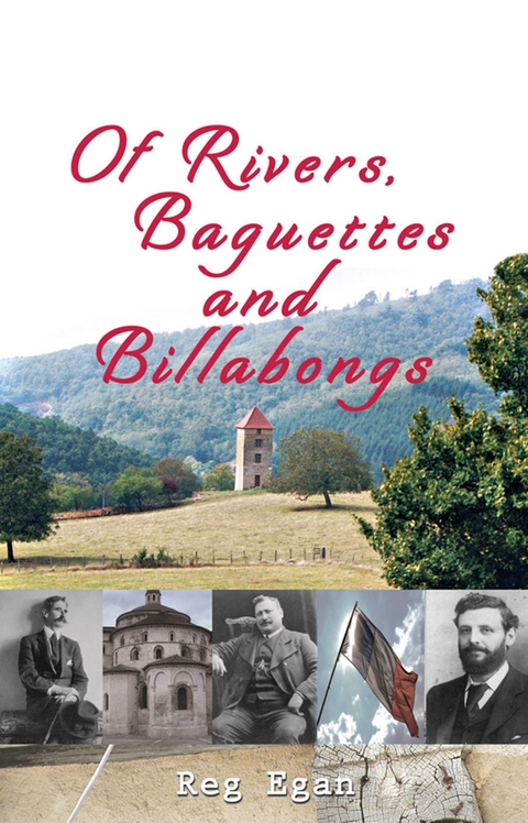 Of Rivers, Baguettes and Billabongs -  Reg Egan