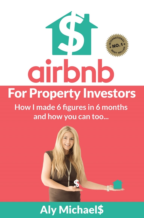 Airbnb for Property Investors - Aly Michaels