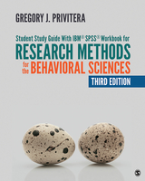 Student Study Guide With IBM® SPSS® Workbook for Research Methods for the Behavioral Sciences - Gregory J. J. Privitera