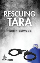 Rescuing Tara - Robin Bowles