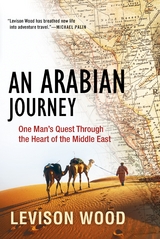 An Arabian Journey - Levison Wood