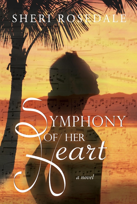 Symphony of Her Heart - Sheri Rosedale