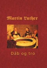 Martin Luther - Den hellige dåb - 