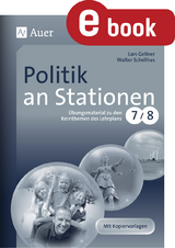 Politik an Stationen Klasse 7 u. 8 - Lars Gellner, Walter Schellhas