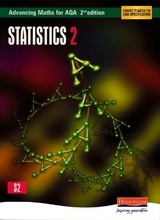 Advancing Maths for AQA: Statistics 2  2nd Edition (S2) - Williamson, Roger; Boardman, Sam; Eaton, Graham; Graham, Ted; Parramore, Keith