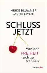 Schluss jetzt - Heike Blümner, Laura Ewert