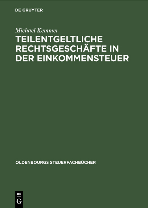 Teilentgeltliche Rechtsgeschäfte in der Einkommensteuer - Michael Kemmer