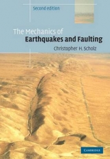 The Mechanics of Earthquakes and Faulting - Scholz, Christopher H.