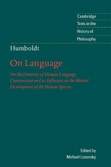 Humboldt: 'On Language' - Humboldt, Wilhelm von; Losonsky, Michael