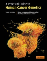 A Practical Guide to Human Cancer Genetics - Hodgson, Shirley; Foulkes, William; Eng, Charis; Maher, Eamonn