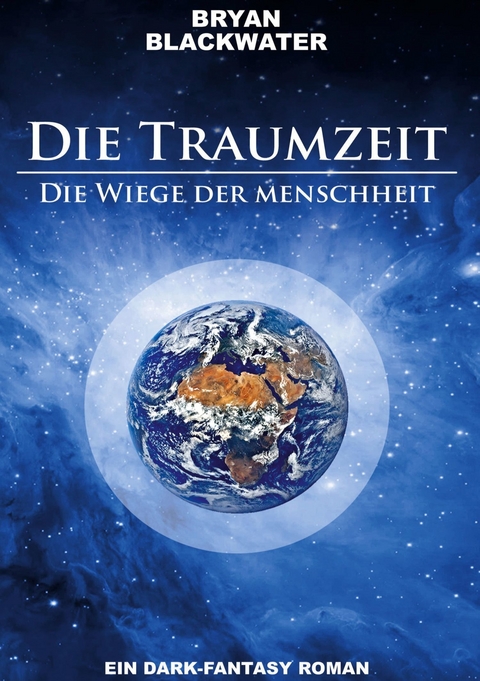 Die Traumzeit - Bryan Blackwater