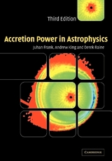 Accretion Power in Astrophysics - Frank, Juhan; King, Andrew; Raine, Derek