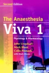 The Anaesthesia Viva: Volume 1, Physiology and Pharmacology - Urquhart, John; Blunt, Mark; Pinnock, Colin