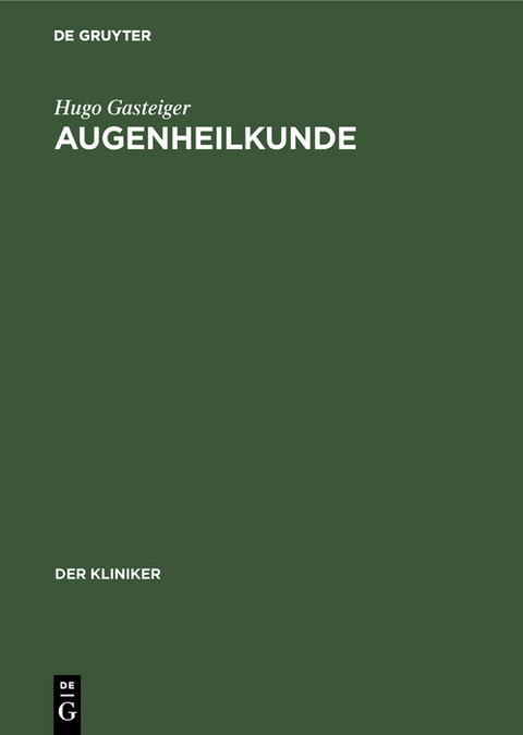 Augenheilkunde - Hugo Gasteiger