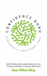 Confidence Guru - Discover a Confident You! - Anne Millne-Riley