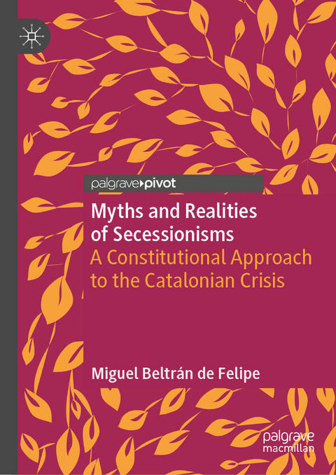 Myths and Realities of Secessionisms - Miguel Beltrán de Felipe