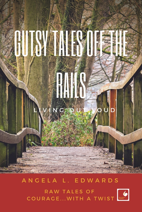 Gutsy Tales Off the Rails -  Angela L Edwards