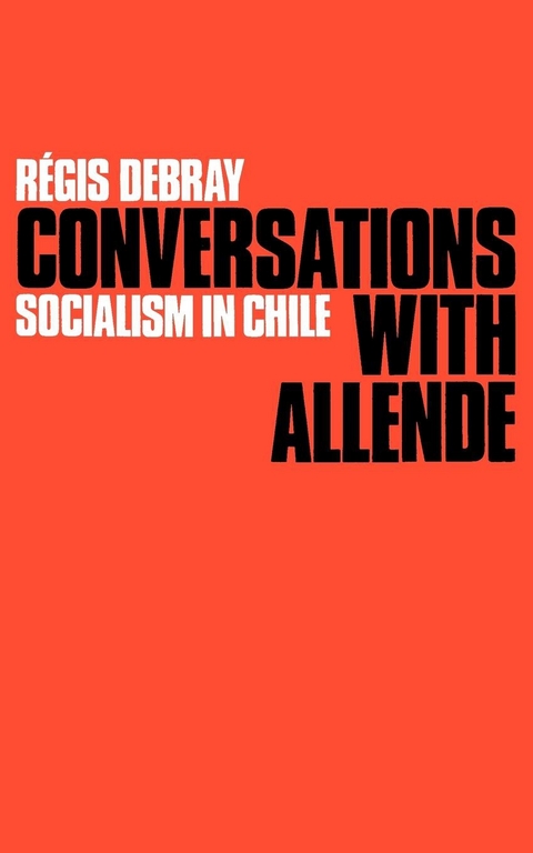 Conversations with Allende - Régis Debray