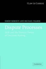 Dispute Processes - Roberts, Simon; Palmer, Michael