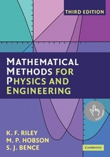 Mathematical Methods for Physics and Engineering - Riley, K. F.; Hobson, M. P.; Bence, S. J.