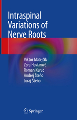 Intraspinal Variations of Nerve Roots - Viktor Matejčík, Zora Haviarová, Roman Kuruc, Andrej Šteňo, Juraj Šteňo