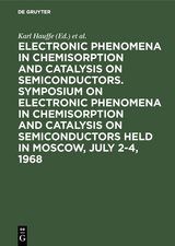 Electronic phenomena in chemisorption and catalysis on semiconductors. Symposium on Electronic Phenomena in Chemisorption and Catalysis on Semiconductors held in Moscow, July 2-4, 1968 - 