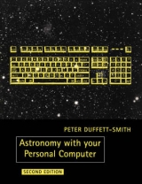 Astronomy with your Personal Computer - Duffett-Smith, Peter