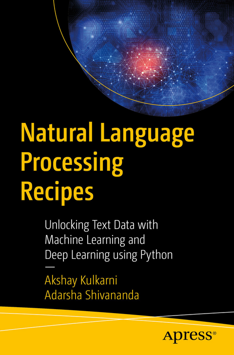 Natural Language Processing Recipes - Akshay Kulkarni, Adarsha Shivananda