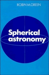 Spherical Astronomy - Green, Robin M.