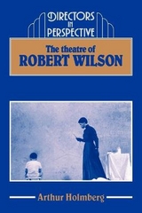 The Theatre of Robert Wilson - Holmberg, Arthur