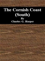 The Cornish Coast (South) - Charles G. Harper