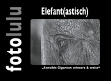 Elefant(astisch) -  fotolulu