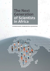 The Next Generation of Scientists in Africa - Catherine Beaudry, Johann Mouton