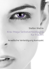 Krav Maga Selbstverteidigung für Frauen - Stefan Wahle