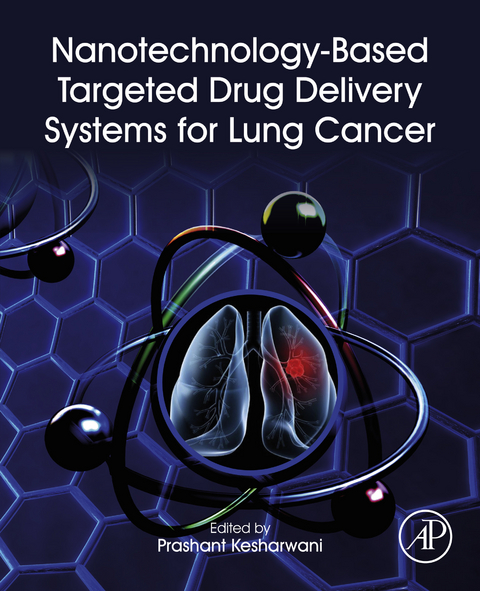 Nanotechnology-Based Targeted Drug Delivery Systems for Lung Cancer - 