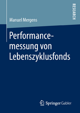 Performancemessung von Lebenszyklusfonds - Manuel Mergens